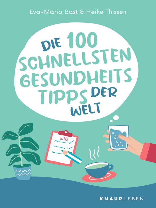 Title details for Die 100 schnellsten Gesundheitstipps der Welt by Eva-Maria Bast - Available